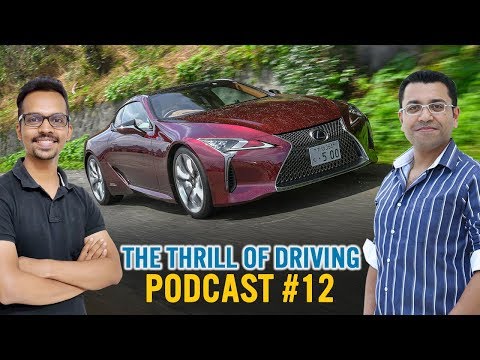 Driving the Lexus LC 500h luxury coupe in Japan | The Thrill of Driving podcast #12 Driving the Lexus LC 500h luxury coupe in Japan | The Thrill of Driving podcast #12