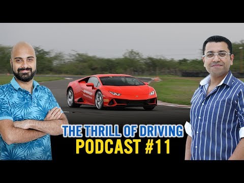Driving the Lamborghini Huracan Evo in India | The Thrill of Driving Podcast #11 Driving the Lamborghini Huracan Evo in India | The Thrill of Driving Podcast #11