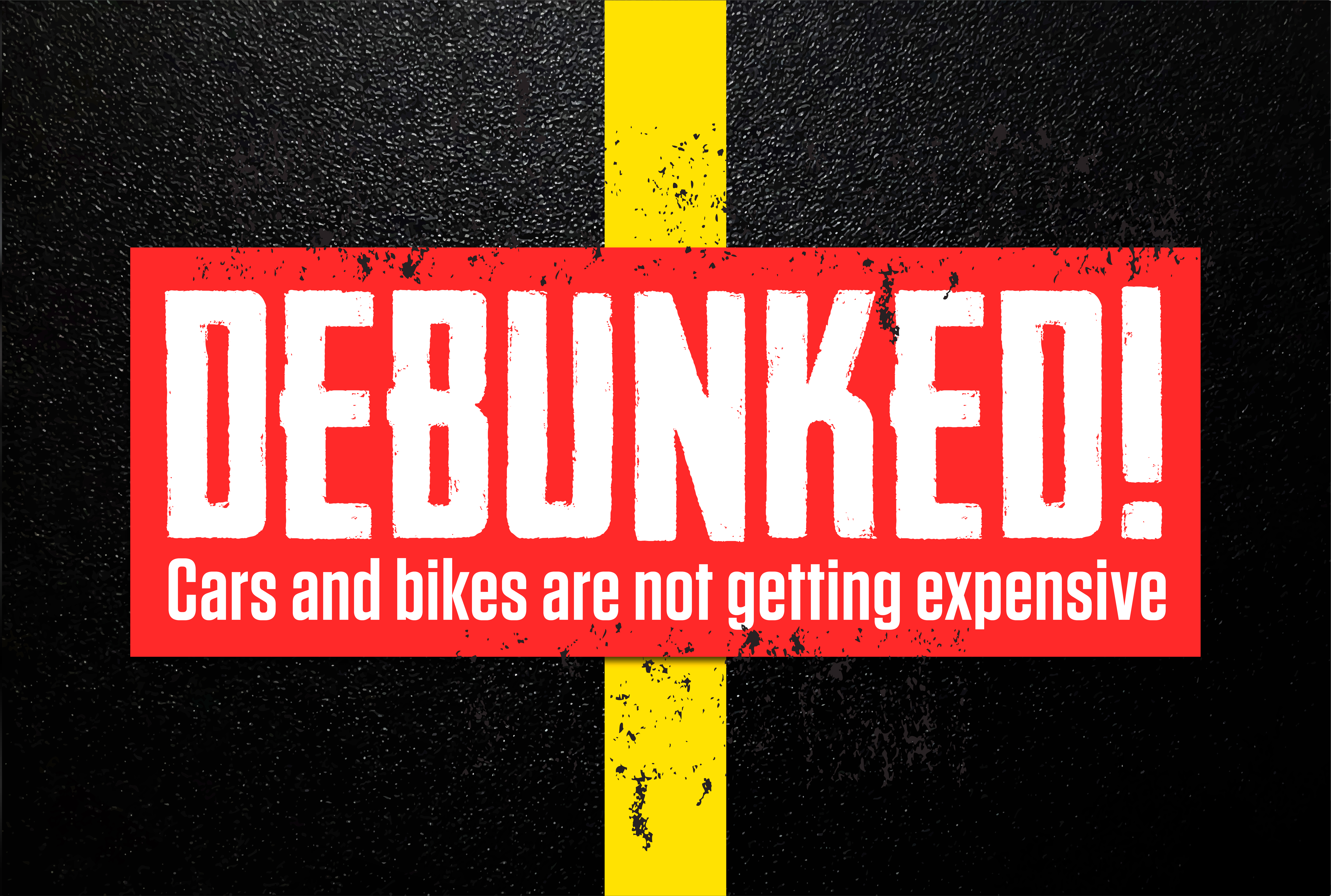 Debunked! Cars and bikes are not more expensive than they were ten years ago Debunked! Cars and bikes are not more expensive than they were ten years ago