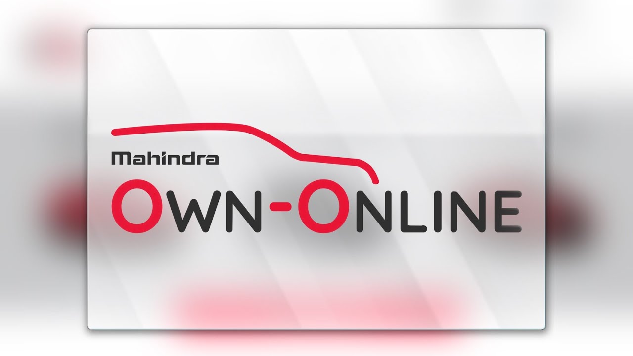 Mahindra launches “Own-Online” - a digital vehicle ownership solution Mahindra launches “Own-Online” - a digital vehicle ownership solution