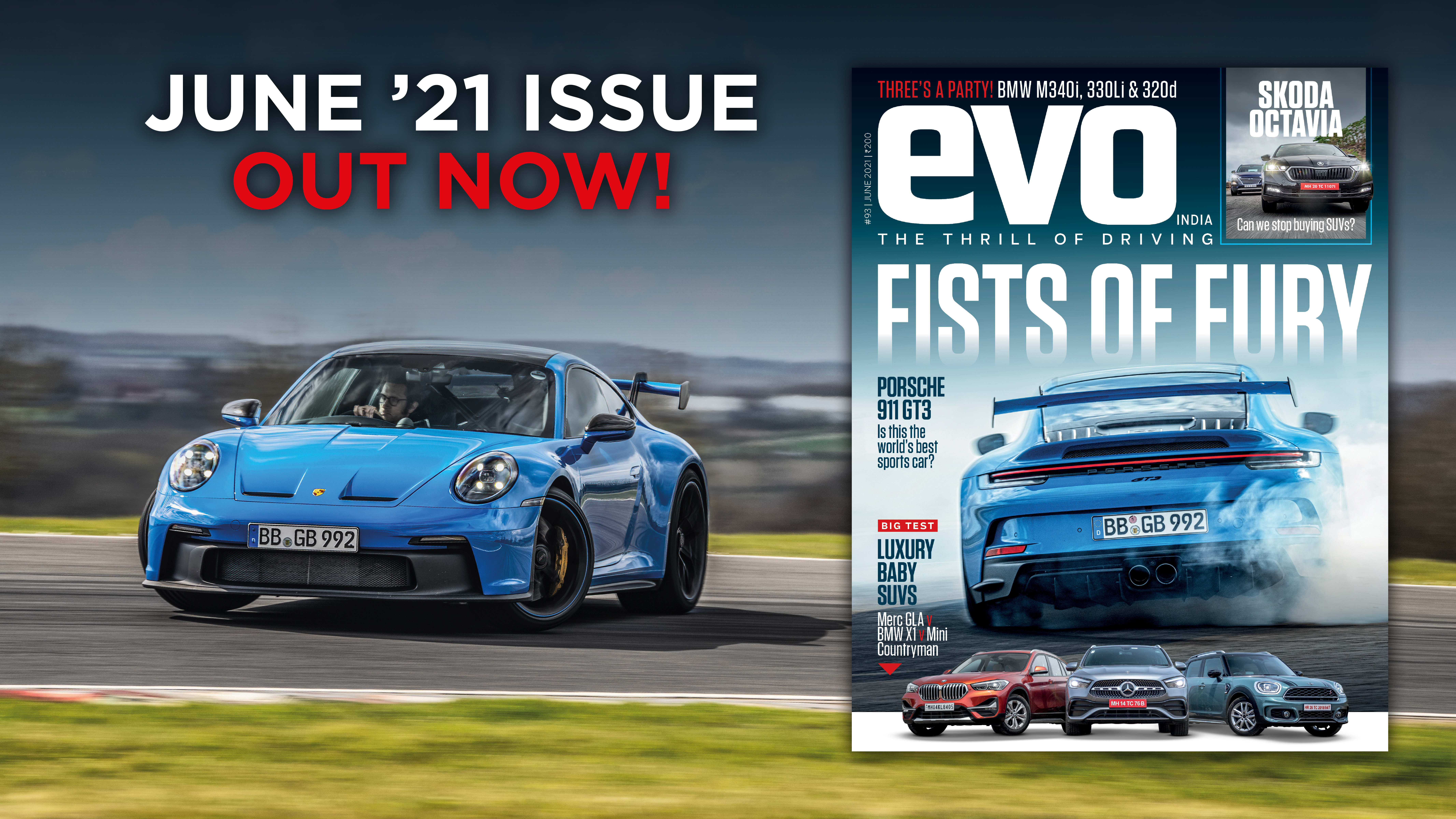 Porsche’s new 911 GT3, Skoda Octavia, Merc GLA vs rivals and all the 3 Series’ headline the June ’21 issue of evo India Porsche’s new 911 GT3, Skoda Octavia, Merc GLA vs rivals and all the 3 Series’ headline the June ’21 issue of evo India