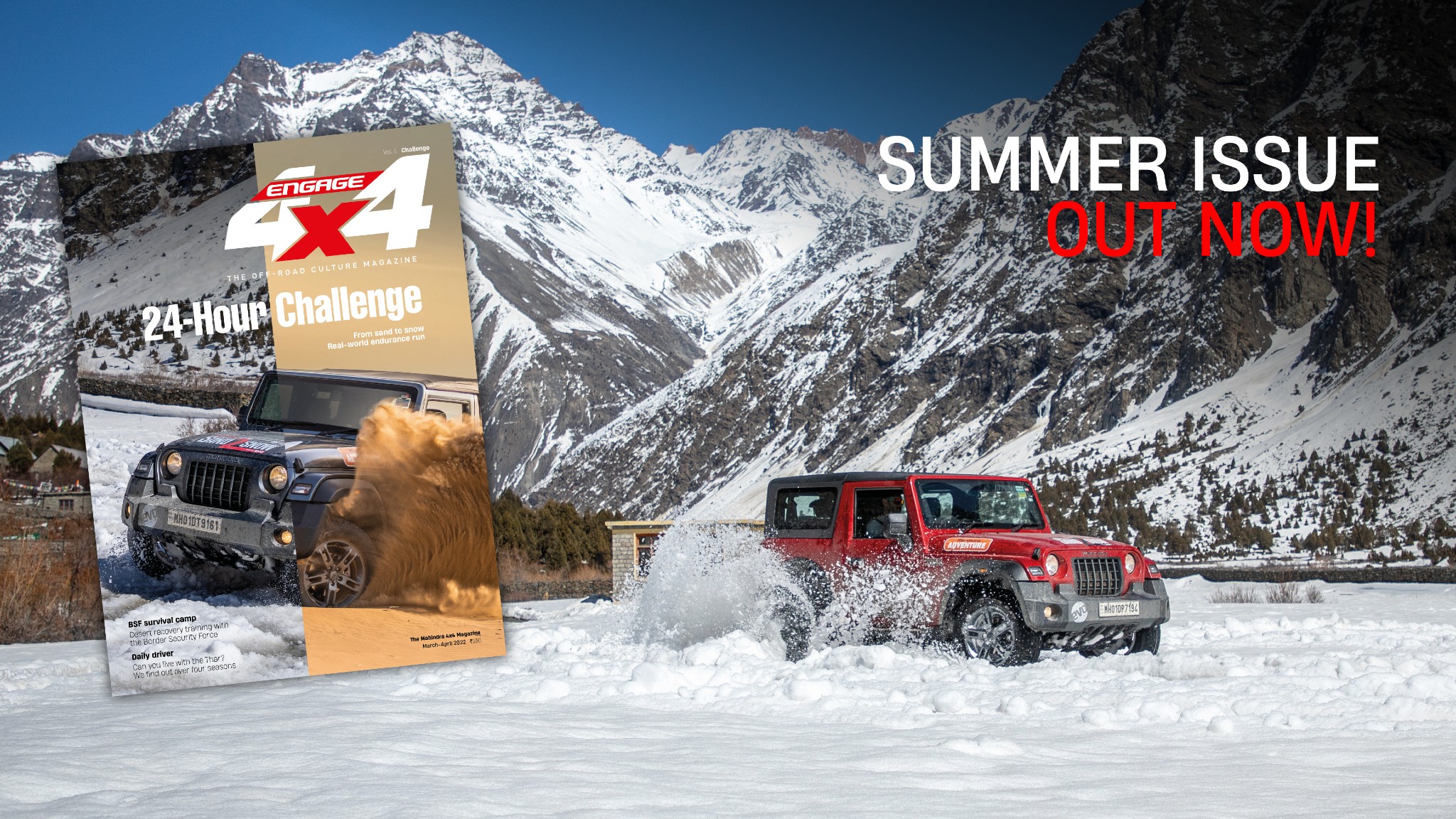 ORDER ISSUE #4 OF ENGAGE 4X4 AND FIND OUT HOW YOU CAN GET FROM SAND TO SNOW IN A DAY ORDER ISSUE #4 OF ENGAGE 4X4 AND FIND OUT HOW YOU CAN GET FROM SAND TO SNOW IN A DAY