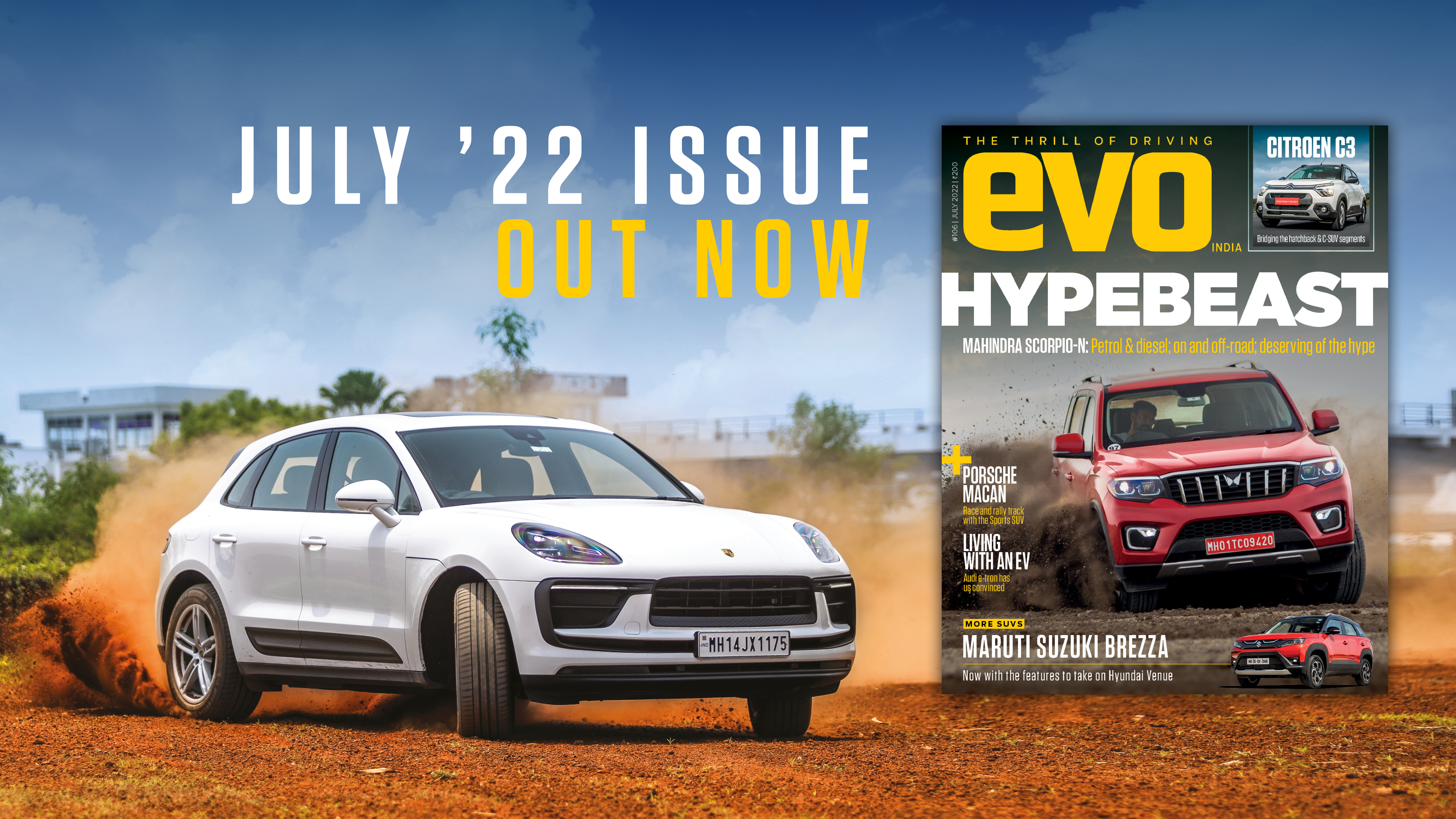 Mahindra Scorpio-N headlines the July 2022 issue of evo India, along with Citroen C3, Maruti Suzuki Brezza and Porsche Macan Mahindra Scorpio-N headlines the July 2022 issue of evo India, along with Citroen C3, Maruti Suzuki Brezza and Porsche Macan